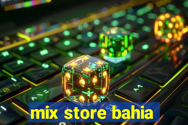 mix store bahia